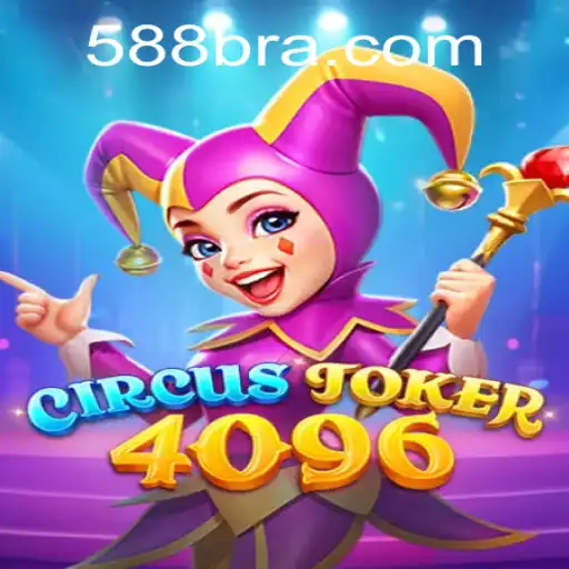 Experience the Thrills of CircusJoker4096: Dive into the World of 588BRL.COM's Newest Gaming Adventure